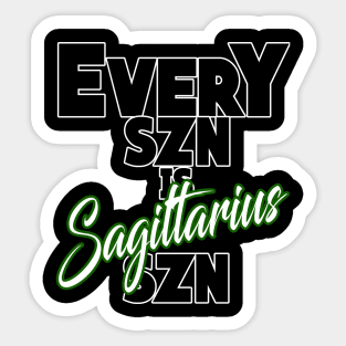 Every SZN Is Sagittarius SZN Sticker